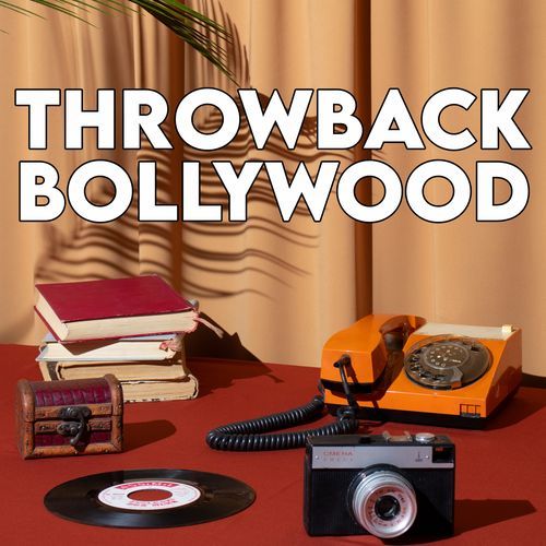 Throwback Bollywood