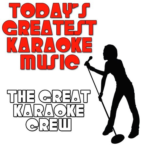 Today's Greatest Karaoke Music