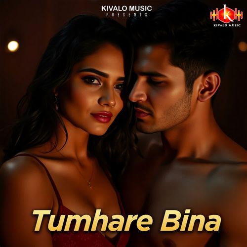 Tumhare Bina