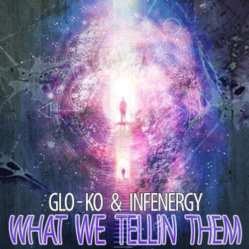 What We Tellin' Them (feat. Infenergy)