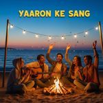 Yaaron Ke Sang