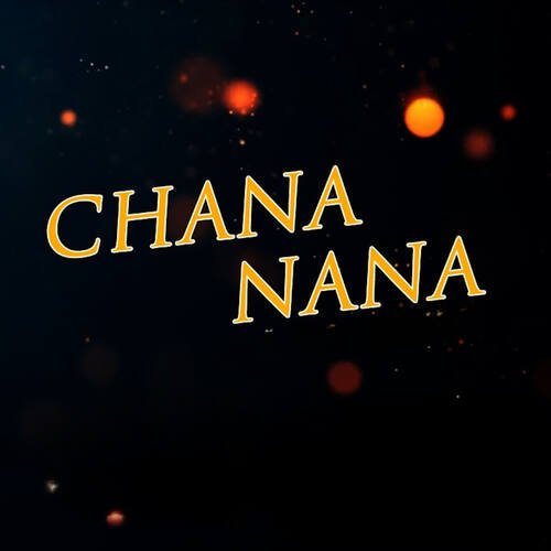 chana nana