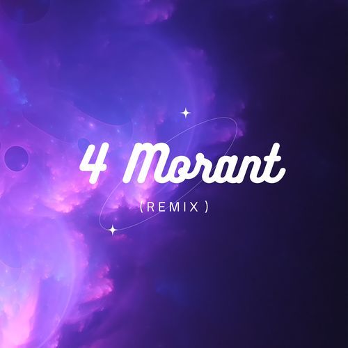 4 Morant (Better Luck Next Time) [Remix] (DJ Mix)