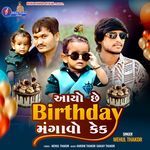 Aayo Chhe Birthday Mangavo Kek