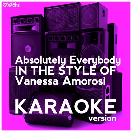 Absolutely Everybody (In the Style of Vanessa Amorosi) [Karaoke Version] - Single