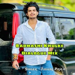 Badmashi Khulke Dialogue Mix-FBApCSZfA3E