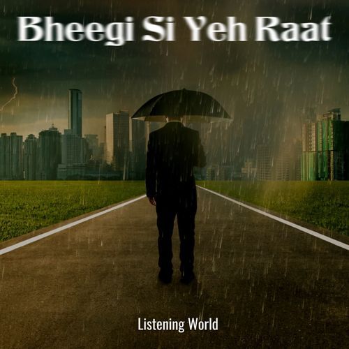 Bheegi Si Yeh Raat