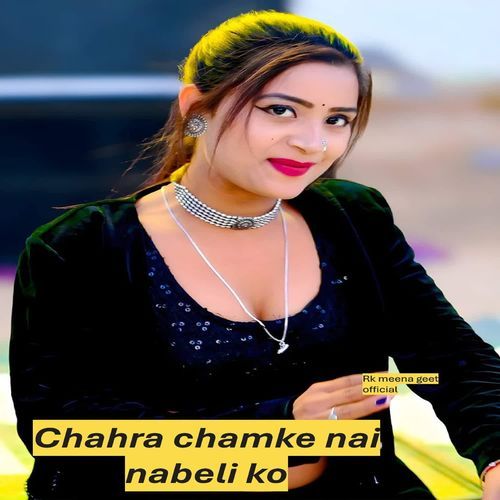 Chahra chamke nai nabeli ko