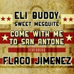 Come with Me to San Antone (feat. Flaco Jimenez)
