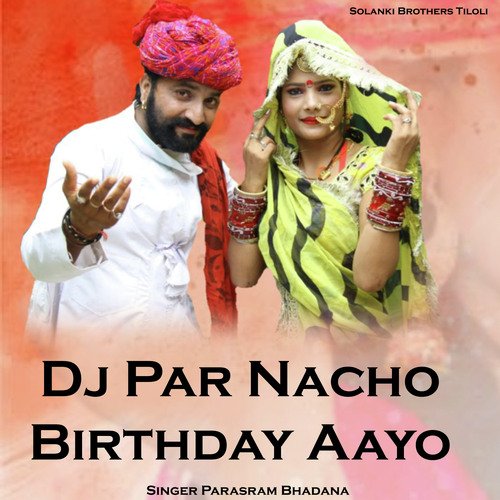 Dj Par Nacho Birthday Aayo