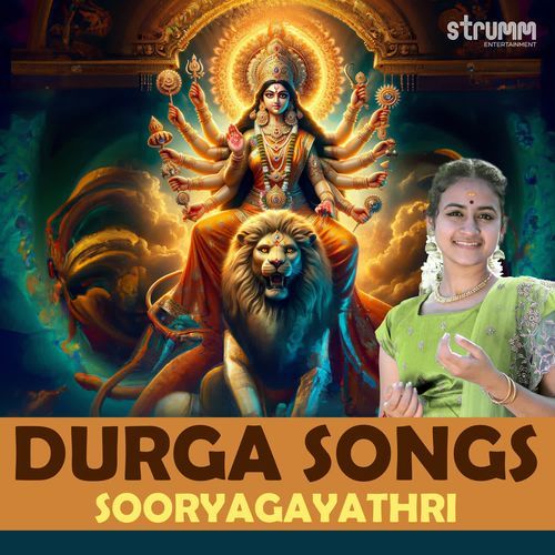 Durga Songs by Sooryagayathri