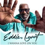 Eddie Levert-I Wanna Love On You (Radio Remix)