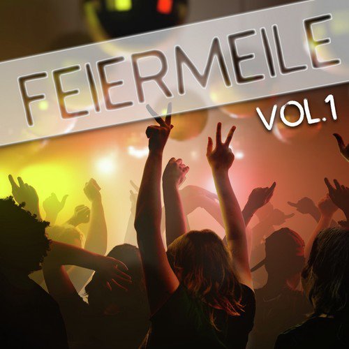 Feiermeile, Vol. 1