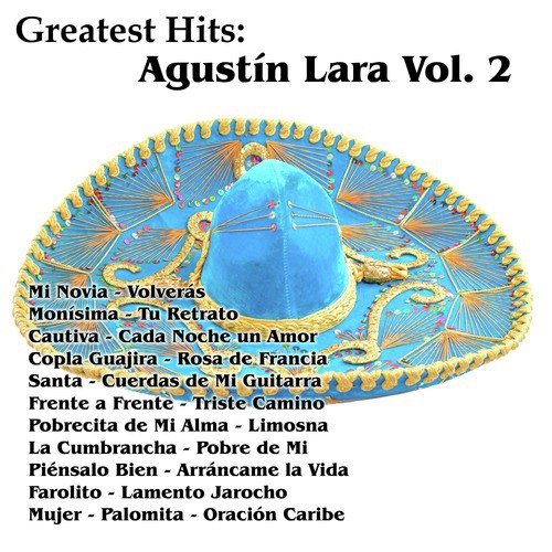 Resultado de imagen de Agustín Lara Greatest Hits Agustín Lara Vol. 2"