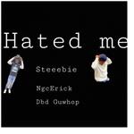 Hated me