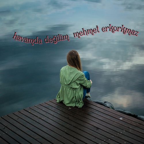 Havamda Değilim