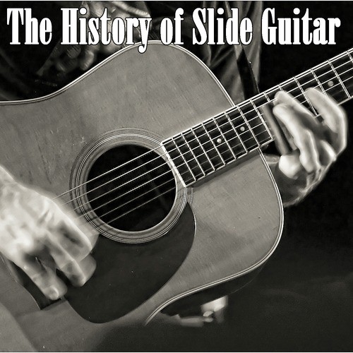 History of Slide Guitar, Vol. 3