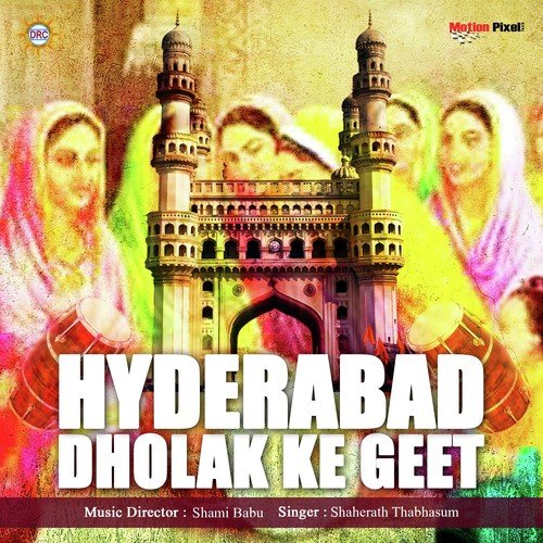 Hyderabad Dholak Ke Geet