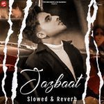 Jazbaat (Slowed &amp; Reverb)