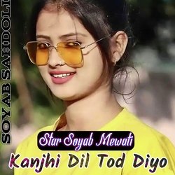 Kanjhi Dil Tod Diyo-SVgZHEJTWwc