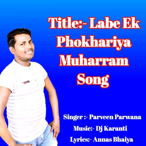 Labe Ek Phokhariya Muharram Song
