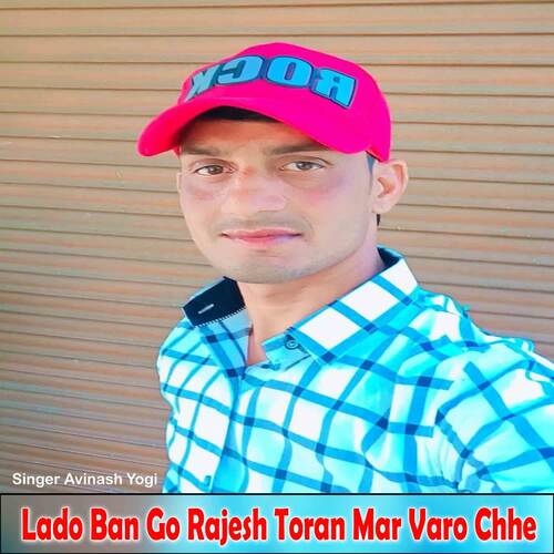 Lado Ban Go Rajesh Toran Mar Varo Chhe
