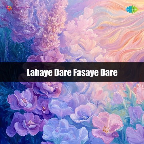 Lahaye Dare Fasaye Dare
