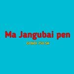 Ma Jangubai pen