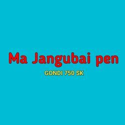 Ma Jangubai pen