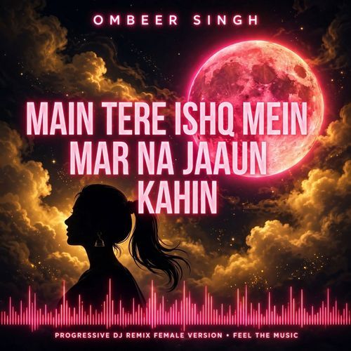 Main Tere Ishq Mein Mar