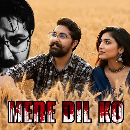 Mere Dil Ko