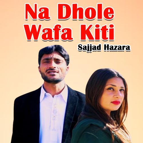 Na Dhole Wafa Kiti