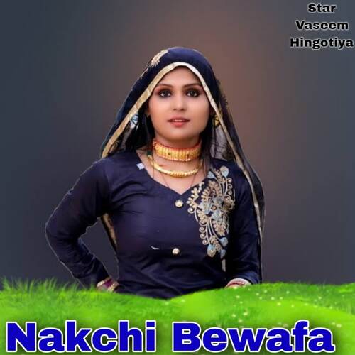 Nakchi Bewafa