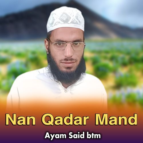 Nan Qadar Mand