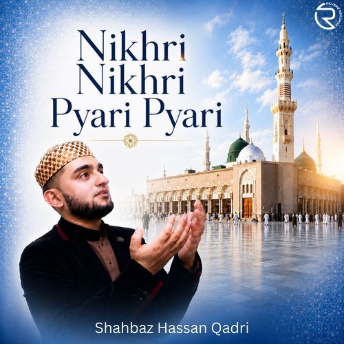 Nikhri Nikhri Pyari Pyari