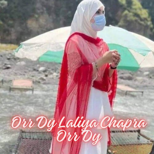 Orr Dy Laliya Chapra Orr Dy