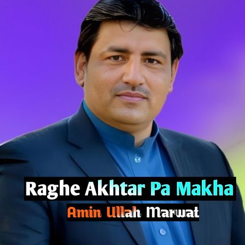 Raghe Akhtar Pa Makha