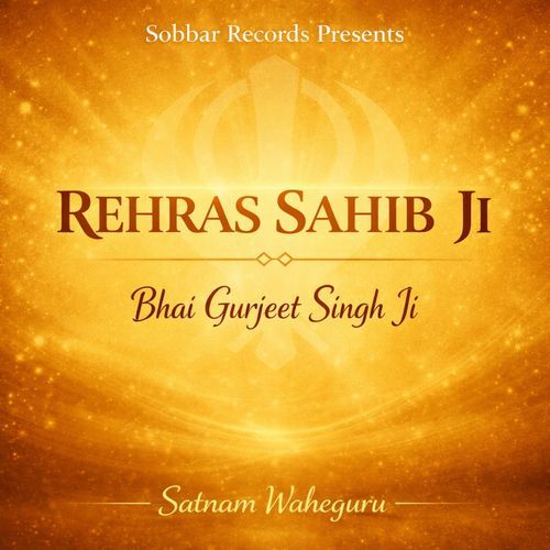 REHRAS SAHIB JI