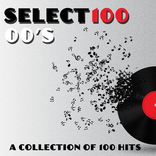 Select 100 - 00's (A Collection of 100 Hits)