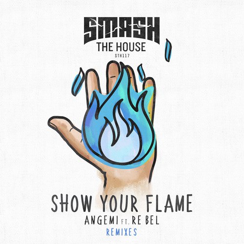 Show Your Flame (Remixes)_poster_image