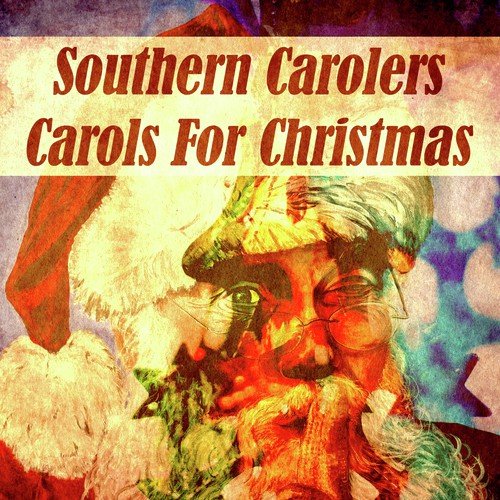 Southern Carolers: Carolers for Christmas