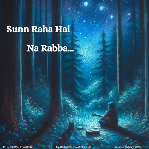 Sunn Raha Hai Na Rabba