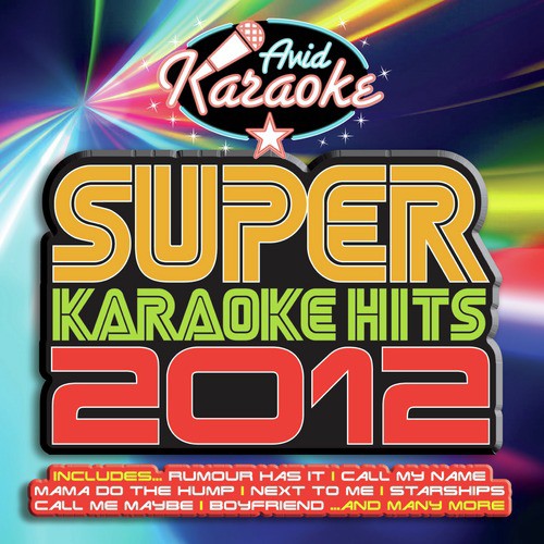 Super Karaoke Hits 2012 (Professional Backing Track Version)