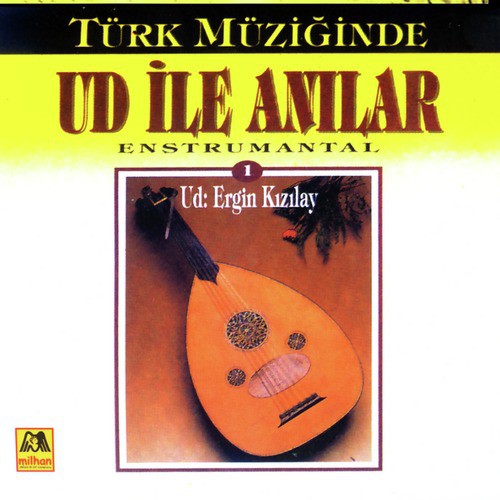 Türk Müziginde Ud Ile Anilar - 1 Enstrumental