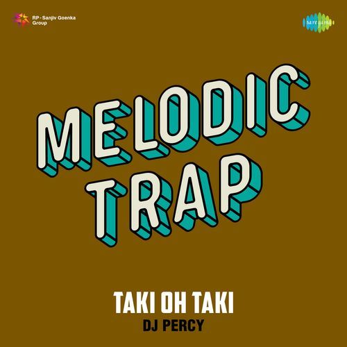 Taki Oh Taki Melodic Trap