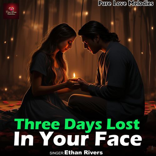 Three Days Lost In Your Face