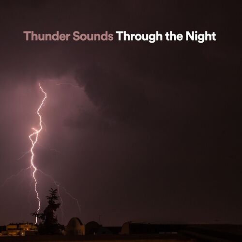 Thunder Sounds Through the Night