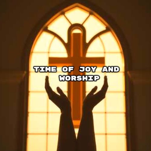 Time Of Joy And Worship