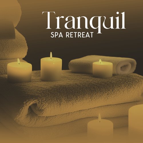 Tranquil Spa Retreat: Serene Background Music for Wellness and Rejuvenation