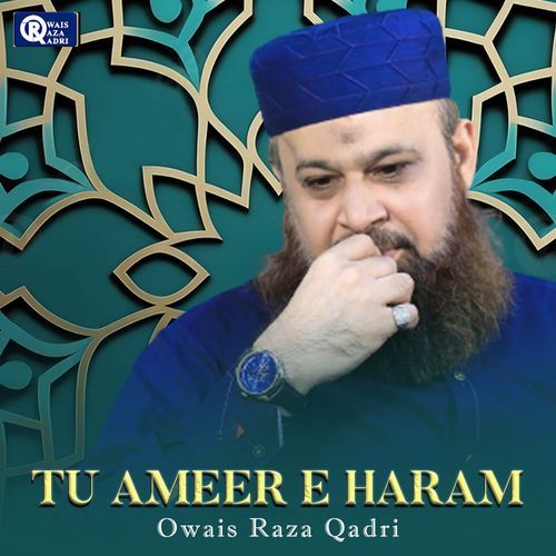 Tu Ameer e Haram